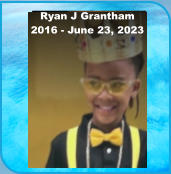 Ryan J Grantham 2016 - June 23, 2023